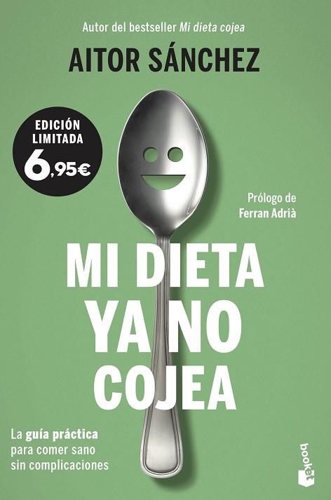 MI DIETA YA NO COJEA. LA GUIA PRACTICA PARA COMER SANO SIN COMPLICACIONES | 9788408237372 | SÁNCHEZ GARCÍA, AITOR