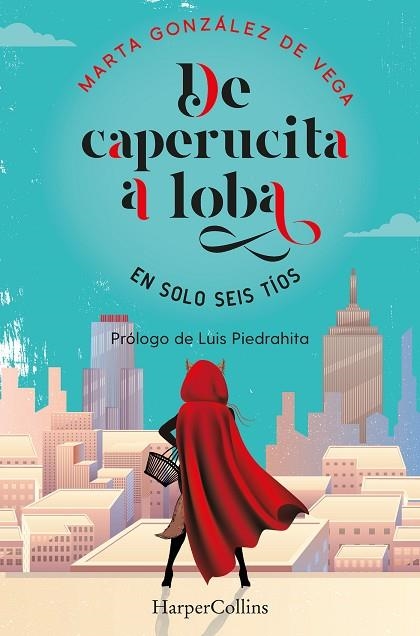 DE CAPERUCITA A LOBA EN SOLO SEIS TÍOS | 9788491396048 | GONZÁLEZ DE VEGA, MARTA