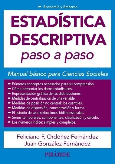 ESTADÍSTICA DESCRIPTIVA PASO A PASO. MANUAL BÁSICO PARA CIENCIAS SOCIALES | 9788436843781 | ORDÓÑEZ FERNÁNDEZ, FELICIANO F./GONZÁLEZ FERNÁNDEZ, JUAN