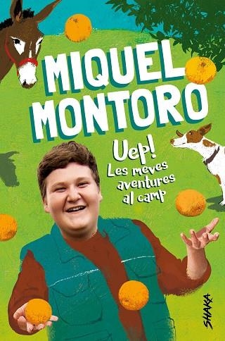 UEP! LES MEVES AVENTURES AL CAMP | 9788418456046 | MONTORO, MIQUEL