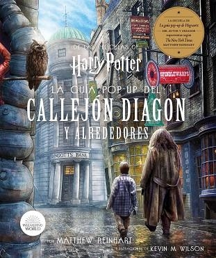 HARRY POTTER: LA GUÍA POP-UP DEL CALLEJON DIAGON Y ALREDEDORES | 9788467942200 | MATTHEW REINHART/ KEVIN M. WILSON