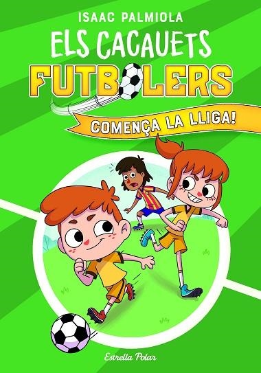 COMENÇA LA LLIGA!. ELS CACAUETS FUTBOLERS 1. | 9788418443497 | ISAAC PALMIOLA