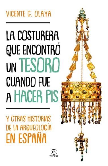 LA COSTURERA QUE ENCONTRÓ UN TESORO CUANDO FUE A HACER PIS | 9788467058833 | G. OLAYA, VICENTE