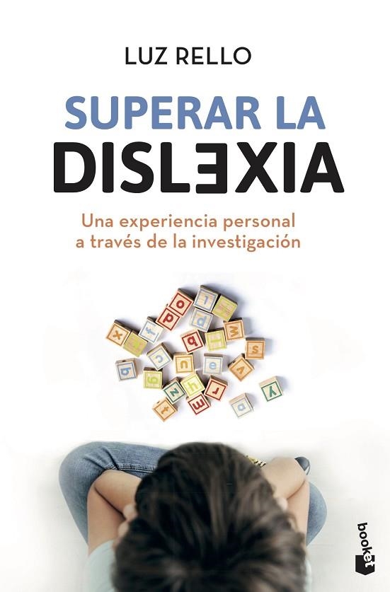 SUPERAR LA DISLEXIA UNA EXPERIENCIA PERSONAL A TRAVÉS DE LA INVESTIGACIÓN | 9788408237624 | RELLO, LUZ