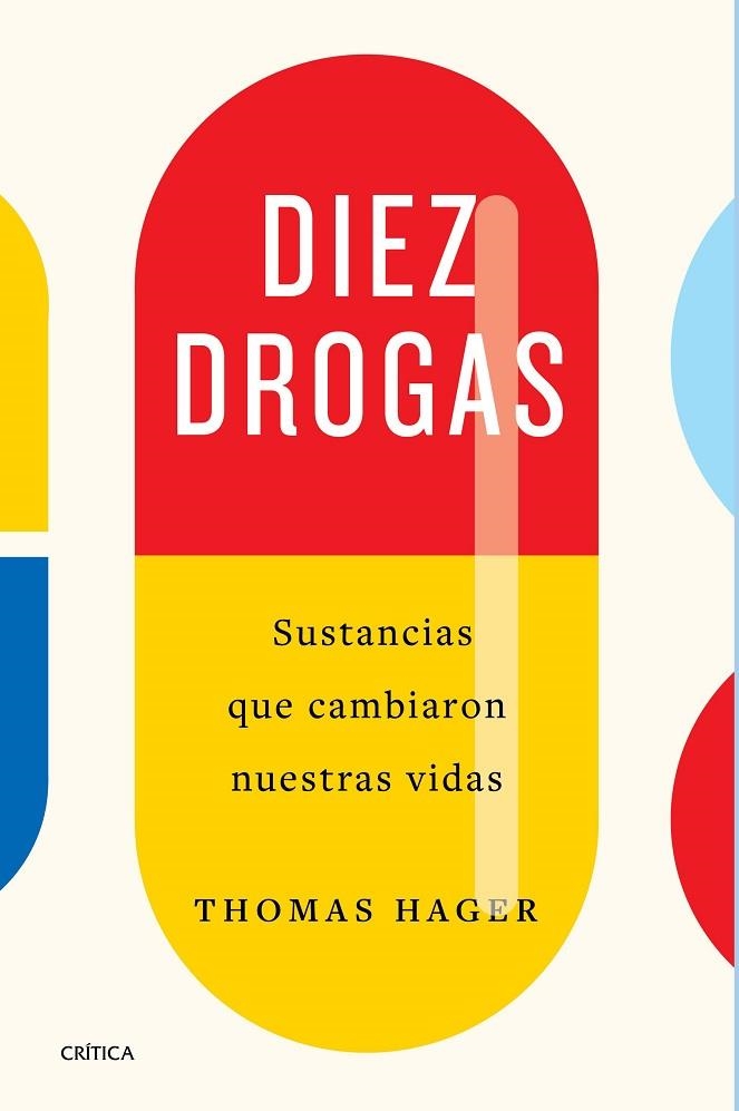 DIEZ DROGAS SUSTANCIAS QUE CAMBIARON NUESTRAS VIDAS | 9788491992622 | HAGER, THOMAS