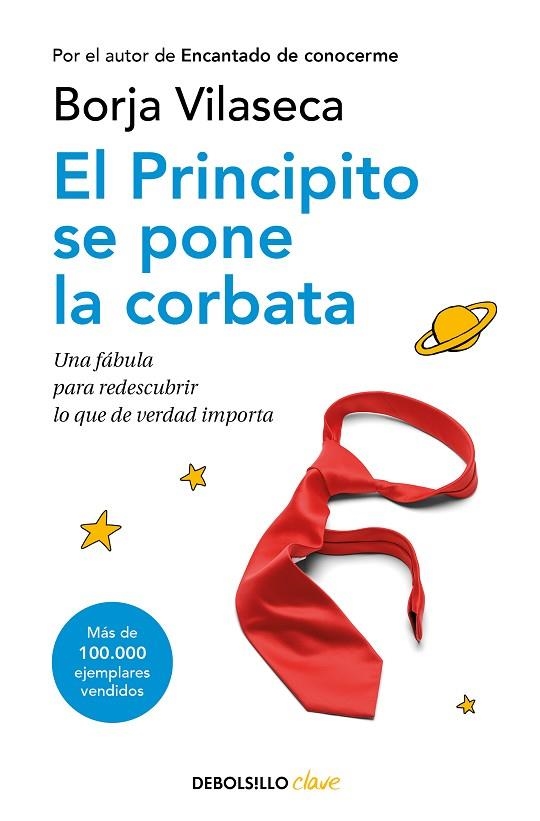 EL PRINCIPITO SE PONE LA CORBATA. UNA FABULA PARA REDESCUBRIR LO QUE DE VERDAD IMPORTA | 9788466354608 | VILASECA, BORJA