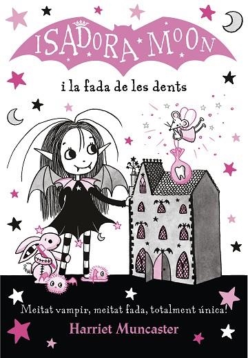 LA ISADORA MOON I LA FADA DE LES DENTS | 9788420453729 | MUNCASTER, HARRIET