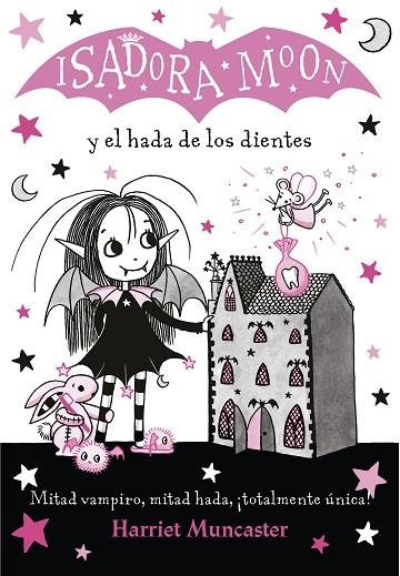 ISADORA MOON Y EL HADA DE LOS DIENTES  | 9788420453712 | MUNCASTER, HARRIET