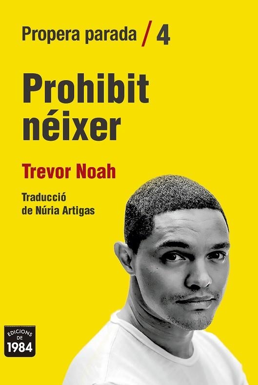 PROHIBIT NÉIXER MEMÒRIES D'UNA INFANTESA SUD-AFRICANA | 9788416987825 | NOAH, TREVOR