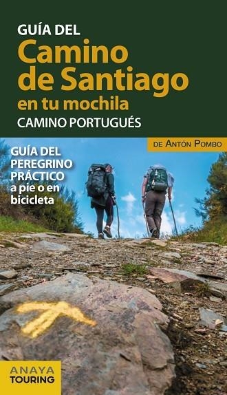 EL CAMINO DE SANTIAGO EN TU MOCHILA. CAMINO PORTUGUÉS | 9788491583028 | POMBO RODRÍGUEZ, ANTÓN