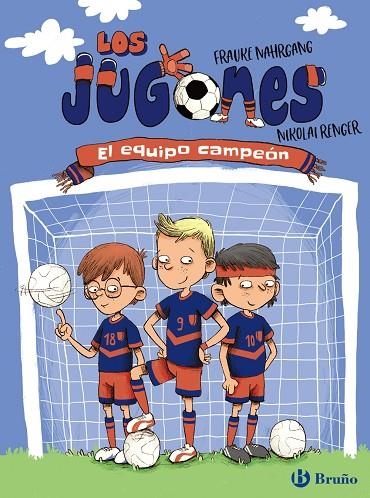 EL EQUIPO CAMPEÓN. LOS JUGONES 1 | 9788469628287 | NAHRGANG, FRAUKE