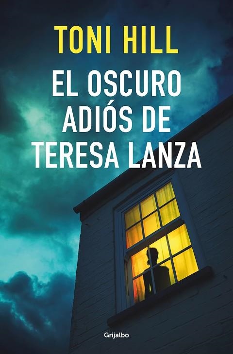 EL OSCURO ADIÓS DE TERESA LANZA | 9788425359910 | HILL, TONI