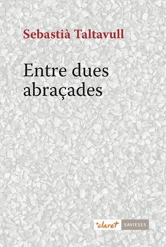 ENTRE DUES ABRAÇADES | 9788491363064 | TALTAVULL ANGLADA, SEBASTIÀ