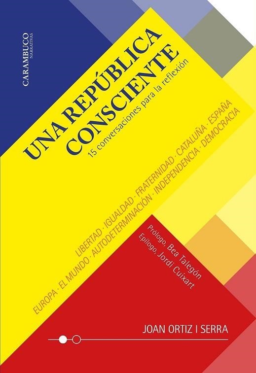 UNA REPÚBLICA CONSCIENTE. 15 CONVERSACIONES PARA LA REFLEXIÓN | 9788412241822 | ORTIZ I SERRA, JOAN