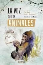 LA VOZ DE LOS ANIMALES | 9788418087196 | BADÍA, PILAR/J. HERNÁNDEZ, DIEGO