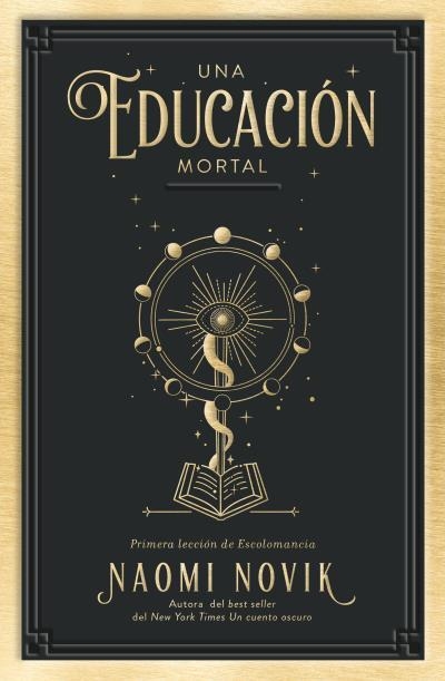 UNA EDUCACIÓN MORTAL. ECOLOMANCIA 1 | 9788416517411 | NOVIK, NAOMI