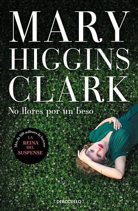 NO LLORES POR UN BESO | 9788466354851 | HIGGINS CLARK, MARY