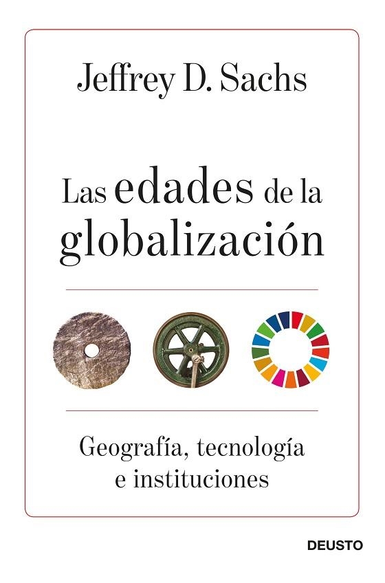 LAS EDADES DE LA GLOBALIZACIÓN. GEOGRAFÍA, TECNOLOGÍA E INSTITUCIONES | 9788423432219 | SACHS, JEFFREY D.