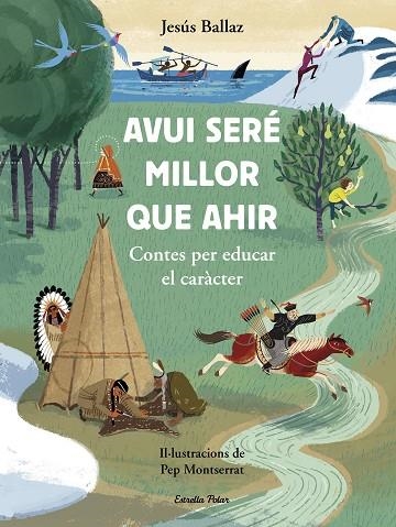 AVUI SERÉ MILLOR QUE AHIR. CONTES PER EDUCAR EL CARACTER | 9788418443510 | BALLAZ, JESÚS