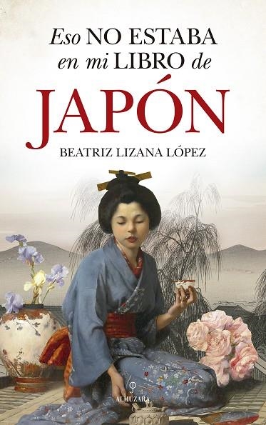 ESO NO ESTABA EN MI LIBRO DE JAPÓN | 9788418346835 | BEATRIZ LIZANA LÓPEZ