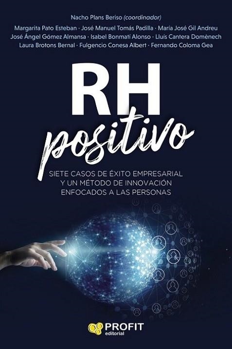 RH POSITIVO. SIETE CASOS DE EXITO EMPRESARIAL Y UN METODO DE INNOVACION ENFOCADOS EN LAS PERSONAS | 9788418464126 | PLANS BERISO,NACHO