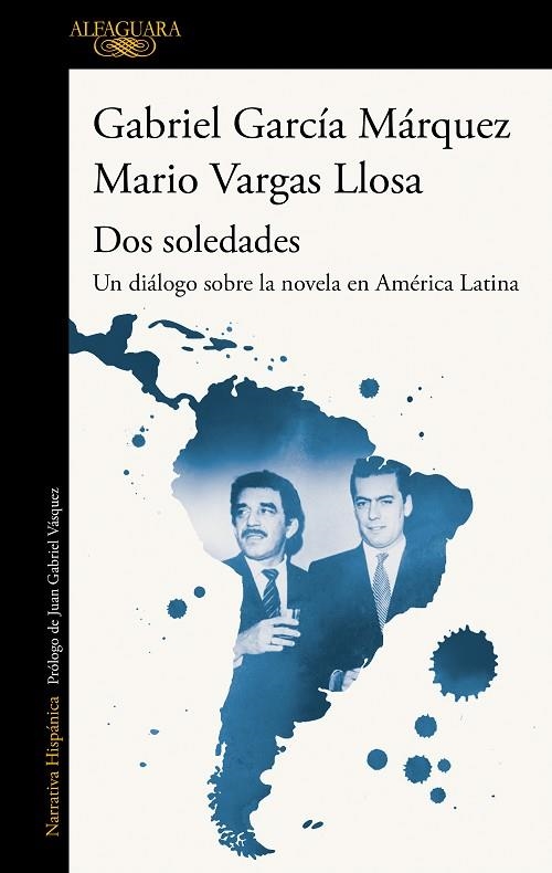 DOS SOLEDADES  UN DIÁLOGO SOBRE LA NOVELA EN AMÉRICA LATINA | 9788420454160 | VARGAS LLOSA, MARIO/GARCÍA MÁRQUEZ, GABRIEL