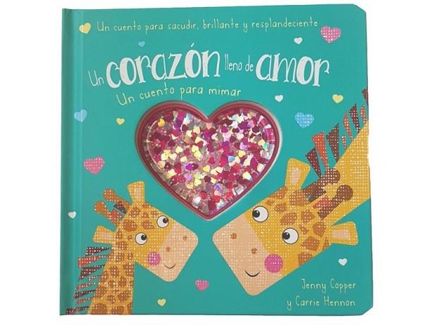 UN CORAZON LLENO DE AMOR CUENTO PA MIMAR | 9788413346236 | COPPER, JENNY/HENNON, CARRIE