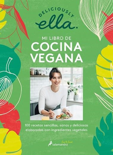 DELICIOUSLY ELLA. MI LIBRO DE COCINA VEGANA | 9788418107153 | DELICIOUSLY ELLA