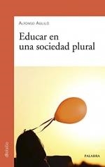 EDUCAR EN UNA SOCIEDAD PLURAL | 9788413680378 | AGUILO, ALFONSO