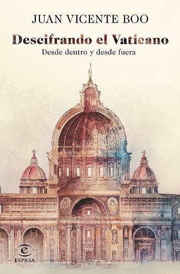 DESCIFRANDO EL VATICANO. DESDE DENTRO Y DESDE FUERA | 9788467059878 | BOO, JUAN VICENTE