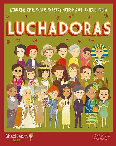 LUCHADORAS AVENTURERAS, REINAS, POLÍTICAS, PACIFISTAS Y MUCHAS MÁS QUE HAN HECHO HISTORIA | 9788413610115 | SERRET ALONSO, CRISTINA