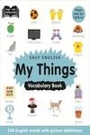 EASY ENGLISH VOCABULARY: MY THINGS | 9781838526535 | AA.VV