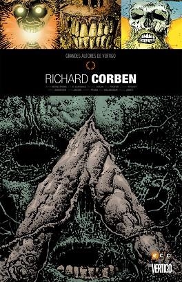 GRANDES AUTORES DE VERTIGO: RICHARD CORBEN  | 9788417401429 | CORBEN, RICHARD/WILLINGHAM, BILL/JONES, BRUCE/PEKAR, HARVEY/R. LANSDALE, JOE/ARCUDI, JOHN/DYSART, JO