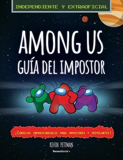 AMONG US. GUÍA DEL IMPOSTOR  | 9788418557224 | PETTMAN, KEVIN