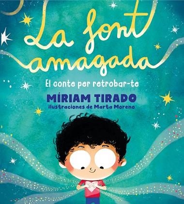 LA FONT AMAGADA. EL CONTE PER A RETROBAR-TE | 9788418054358 | TIRADO, MÍRIAM