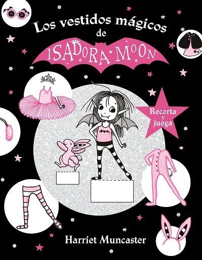 ISADORA MOON Y LOS VESTIDOS MÁGICOS. RECORTA Y JUEGA | 9788420440149 | MUNCASTER, HARRIET