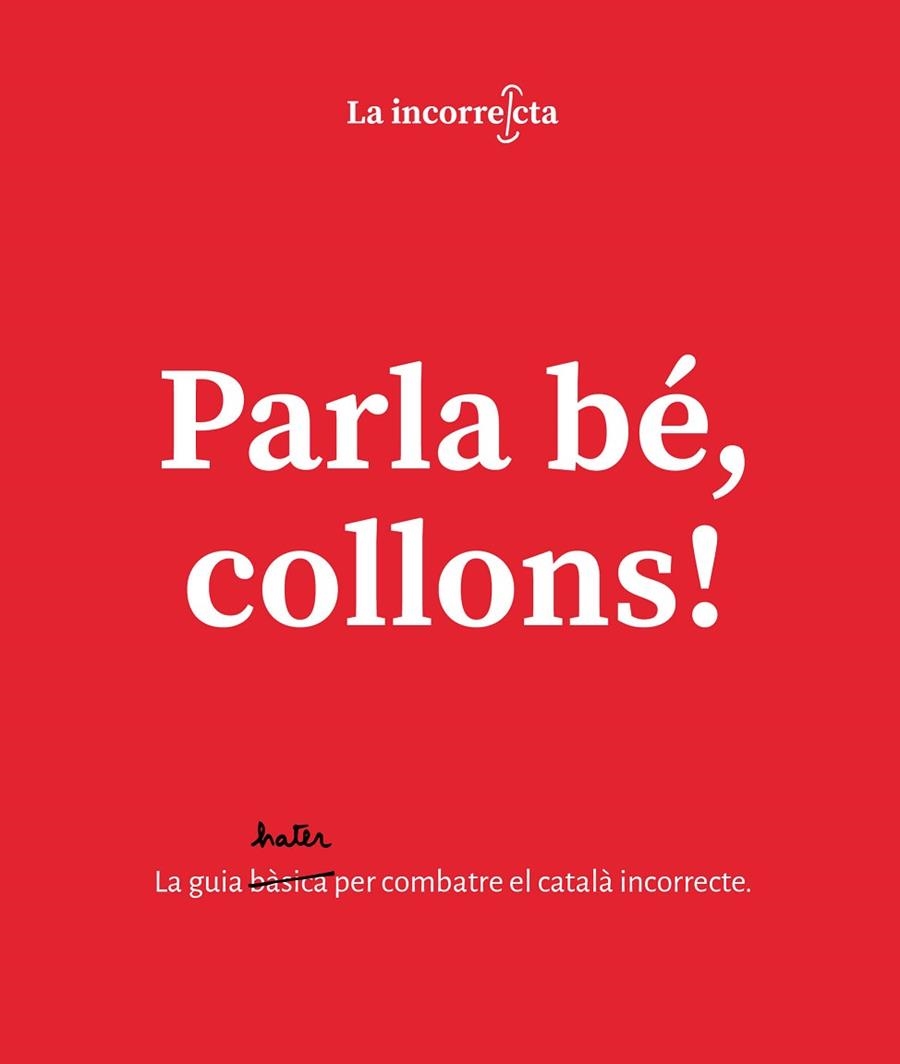 PARLA BÉ, COLLONS | 9788418318023 | LA INCORRECTA