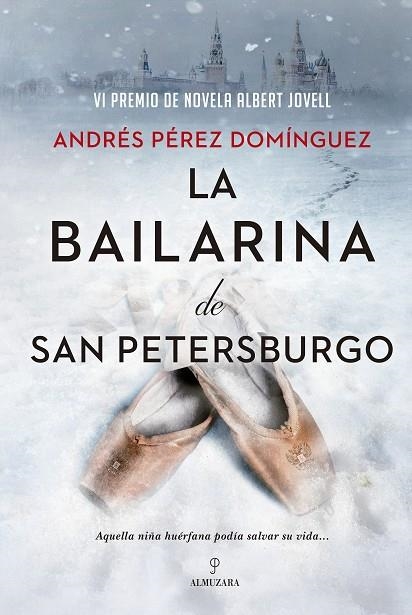 LA BAILARINA DE SAN PETERSBURGO | 9788418578670 | PÉREZ DOMÍNGUEZ, ANDRES