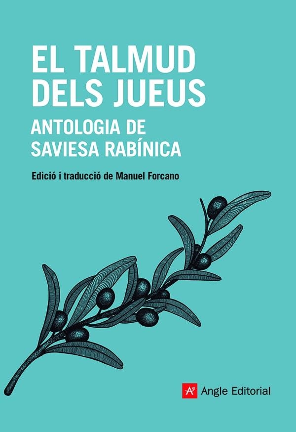 EL TALMUD DELS JUEUS  ANTOLOGIA DE SAVIESA RABÍNICA | 9788418197512 | MANUEL FORCANO