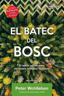 EL BATEC DEL BOSC. EL VINCLE SECRET ENTRE ELS ÉSSERS HUMANS I LA NATURA | 9788413560106 | WOHLLEBEN, PETER