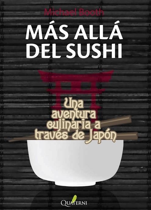 MÁS ALLÁ DEL SUSHI. UNA AVENTURA CULINARIA A TRAVES DE JAPON | 9788412106886 | BOOTH MICHAEL