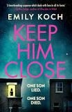 KEEP HIM CLSE | 9781784709426 | KOCH, EMILY