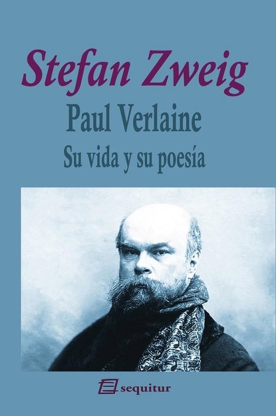 PAUL VERLAINE. SU VIDA Y SU POESIA | 9788415707714 | ZWEIG, STEFAN