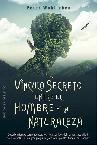 EL VÍNCULO SECRETO ENTRE EL HOMBRE Y LA NATURALEZA | 9788491116905 | WOHLLEBEN, PETER