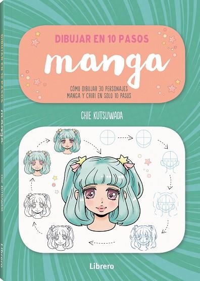 DIBUJAR MANGA EN 10 PASOS. COMO DIBUJAR 30 PERSONAJES MANGA Y CHIBI EN SOLO 10 PASOS | 9789463595711 | KUTSUKAWA, CHIE