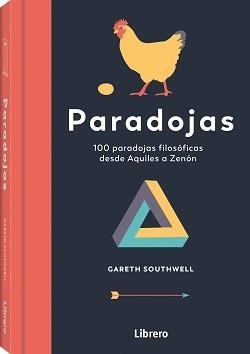 PARADOJAS. 100 PARADOJAS FILOSOFICAS DESDE AQUILES A ZENON | 9789463594684 | SOUTHWELL, GARETH