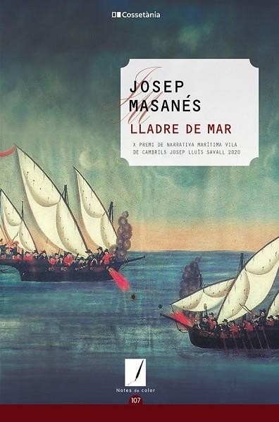 LLADRE DE MAR (X PREMI DE NARRATIVA MARITIMA VILA DE CAMBRISL JOSEP LLUIS SAVALL 2020) | 9788413560250 | MASANÉS NOGUÉS, JOSEP