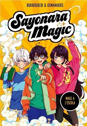 SAYONARA MAGIC 1. MAGS A L,ESCOLA | 9788418057731 | BURAKKUBERI,/KUMANAKRIS,