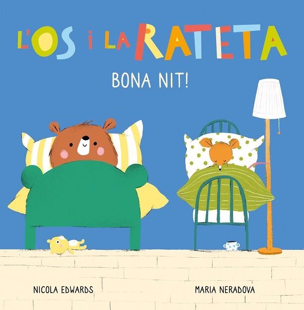 BONA NIT! L'ÓS I LA RATETA | 9788448856113 | EDWARDS, NICOLA/NERADOVA, MARIA