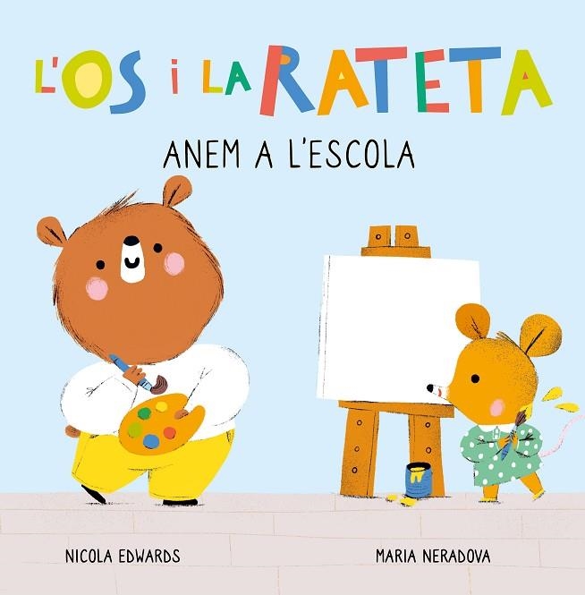 ANEM A L'ESCOLA. L'ÓS I LA RATETA | 9788448857271 | NERADOVA, MARIA/EDWARDS, NICOLA